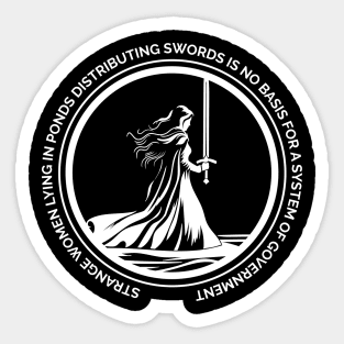 Strange Women Distributing Swords is No Basis for a Government v2 Sticker